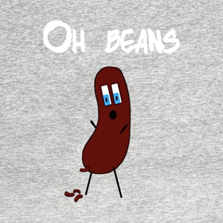 Oh Beans... T-Shirt